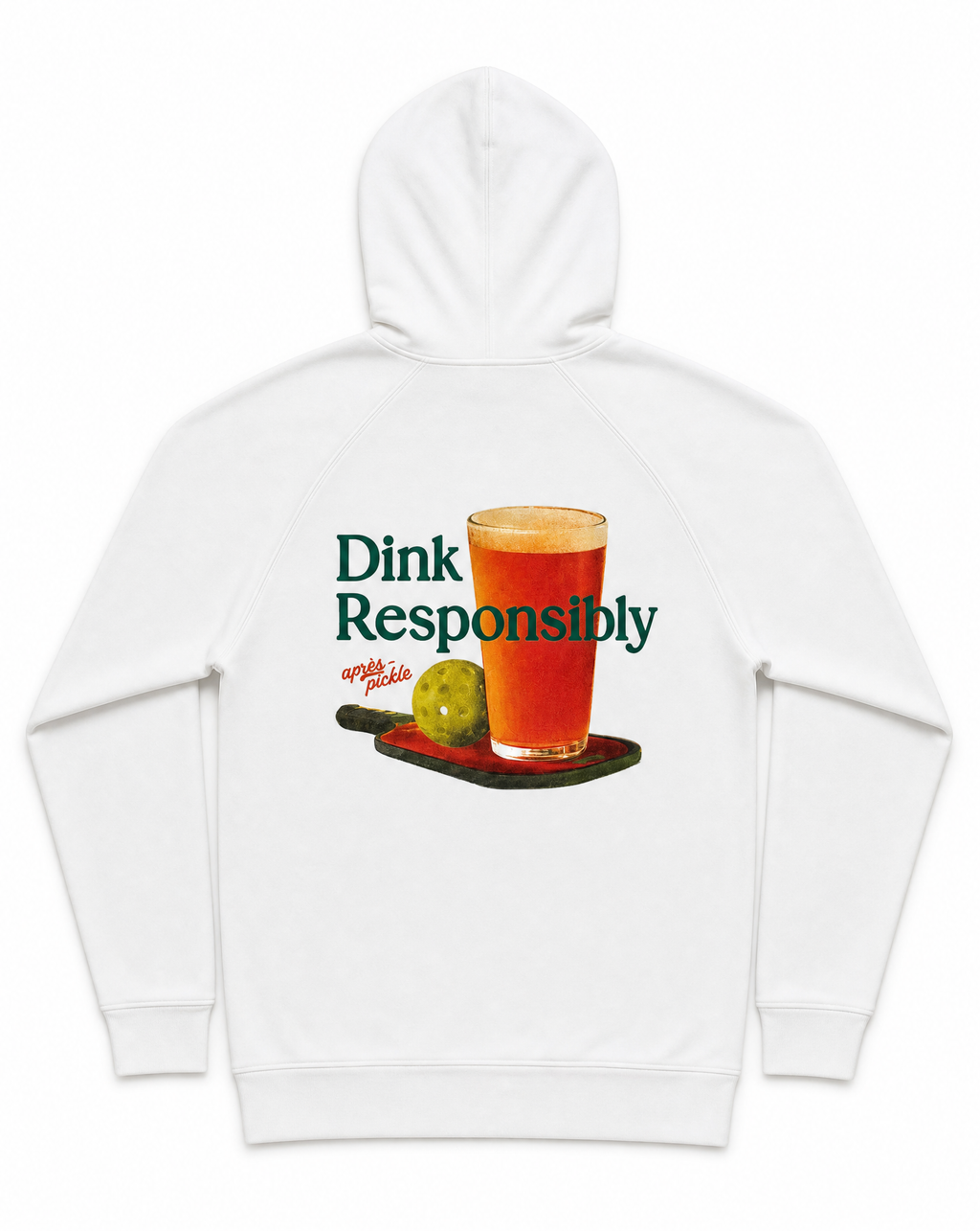 White hoodie with a graphic of a beer glass and text 'Dink Responsibly' on a white background